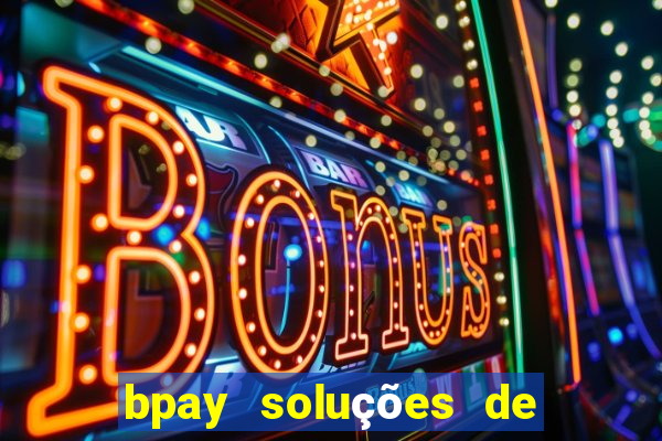 bpay soluções de pagamentos ltda recebi um pix